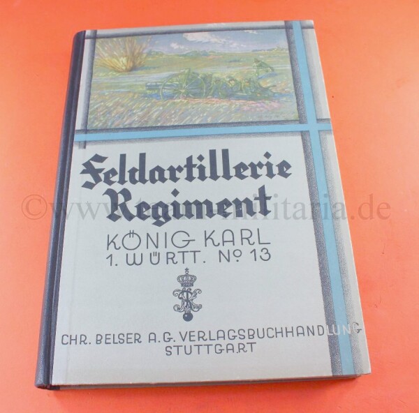 Das Feldartillerie-Regiment ,,König Karl" (1. Württemberg)