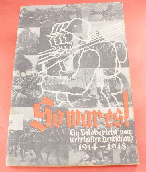 Buch - So war es ! Ein Bildbericht vom wehrhaften Deutschland 1914-1918
