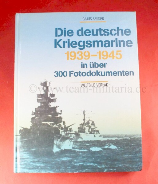 Buch - Die deutsche Kriegsmarine 1939 -1945 in über 300 Fotodokumenten