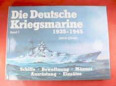 Fachbuch - Die Deutsche Kriegsmarine 1935 -1945 - Band 1