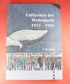 Buch - Uniformen der Wehrmacht 1933 - 1945