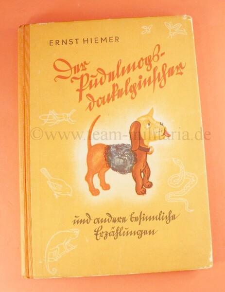 Der Pudelmopsdackelpinscher - Ernst Hiemer / 1940 - SEHR SELTEN - TOP CONDITION