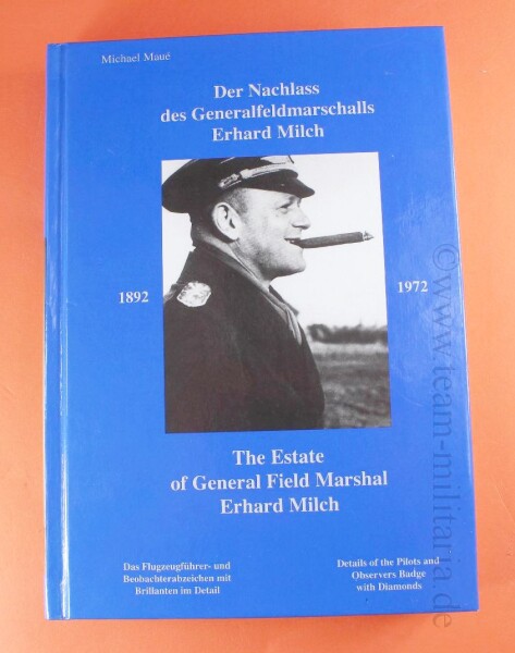Buch - Der Nachlass des Generalfeldrmarschalls Erhard Milch mit Widmung des Autors