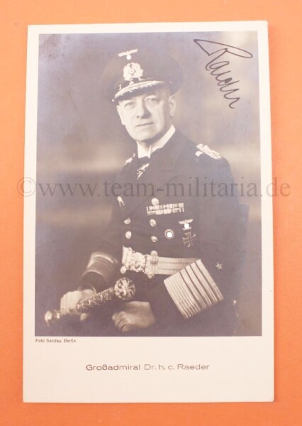 Portraitpostkarte Großadmiral Erich Raeder mit Originalunterschrift