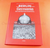 Buch &quot;Von Berlin nach Germania&quot;