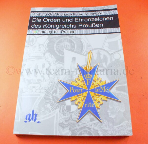 Die Orden und Ehrenzeichen des Königreichs Preussen: Farbkatalog mit Preisen