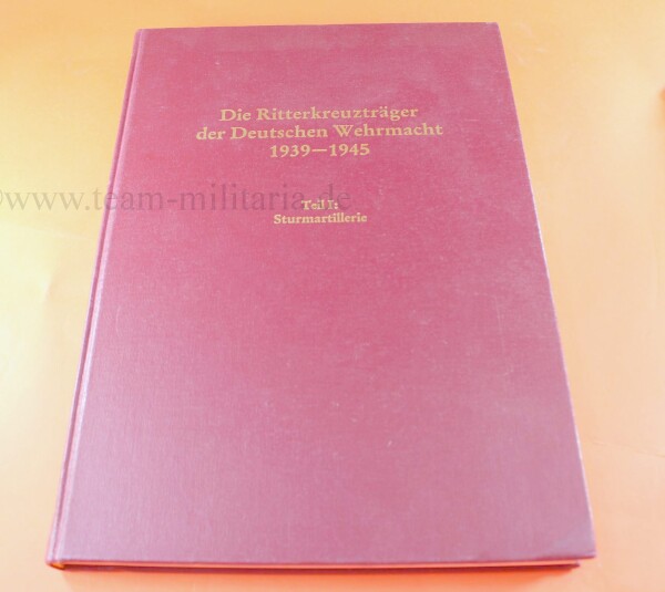 Fachbuch - Die Ritterkreuzträger der Deutschen Wehrmacht 1939-1945. Teil 1: Sturmartillerie