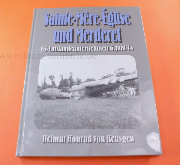 Fachbuch - Sainte-Mere-Eglise und Merderet: US-Luftlandeunternehmen - Normandie, Juni 1944 (D-Day-Serie)