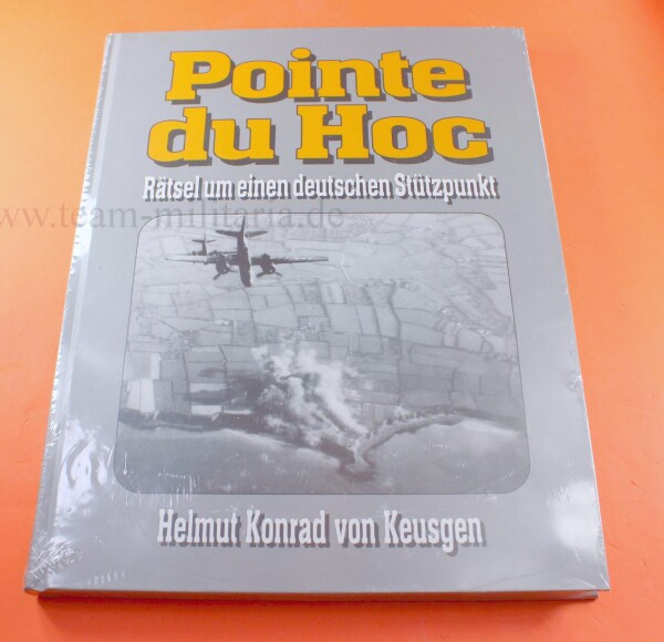 Fachbuch - Pointe du Hoc - Rätsel um einen deutschen Stützpunke